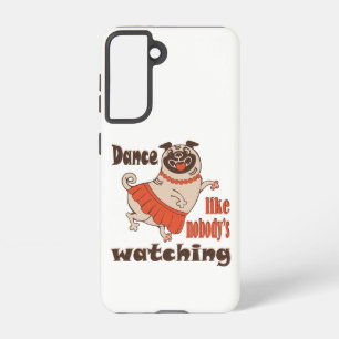 Dans alsof niemand naar meiden kijkt Pug Dog Samsung Galaxy Hoesje