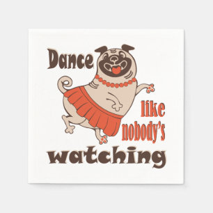 Dans alsof niemand naar meiden kijkt Pug Dog Servet