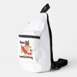 Dans alsof niemand naar meiden kijkt Pug Dog Sling Bag