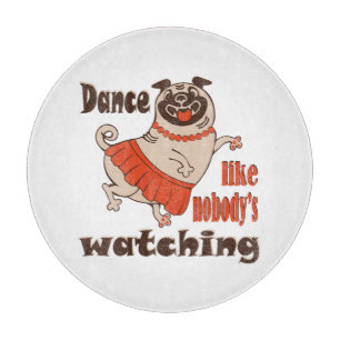 Dans alsof niemand naar meiden kijkt Pug Dog Snijplank
