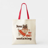 Dans alsof niemand naar meiden kijkt Pug Dog Tote Bag (Achterkant)