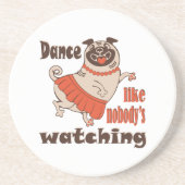 Dans alsof niemand naar meiden kijkt Pug Dog Zandsteen Onderzetter (Voorkant)