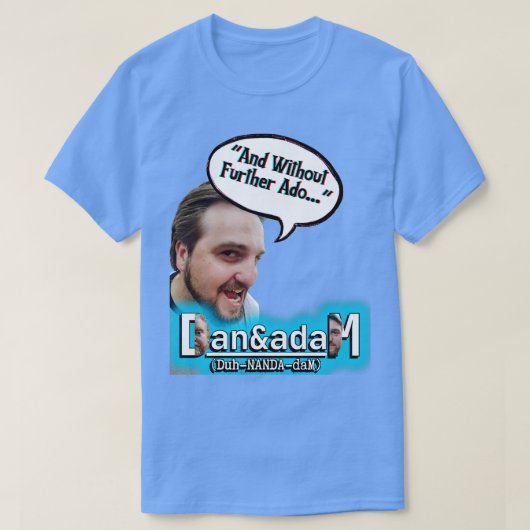 Dans Catchphrase TShirt (Design devant)