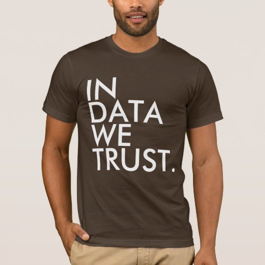 Dans les données nous faisons confiance T-shirt (Devant)
