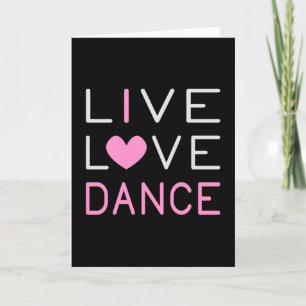 Dans live Love Dance Queen Dancer Ballet Gift Kaart