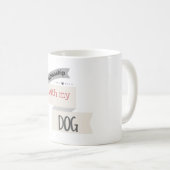 Dans un rapport avec ma tasse de gris de chien (Devant droit)