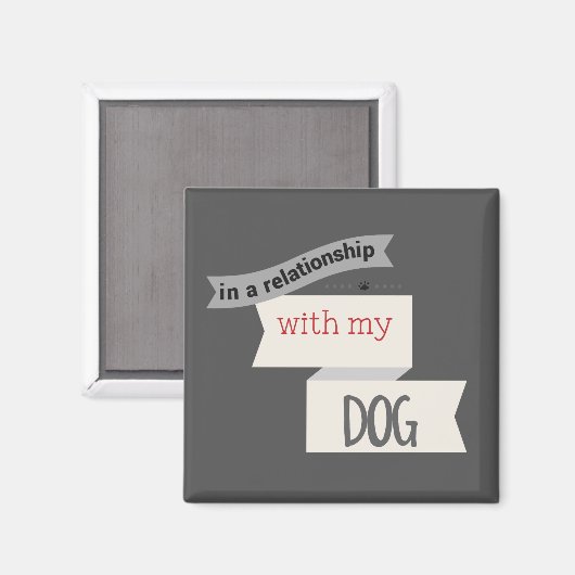 Dans Une Relation Avec Mon Aimant Gris Chien (Recto/Verso)
