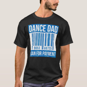 Dans Vader Verontrust Scannen Betaling Ouders Volw T-shirt
