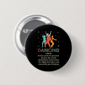 Dansant Noun Definition Funny Dancer Dance Diction Ronde Button 5,7 Cm (Voorkant /achterkant)
