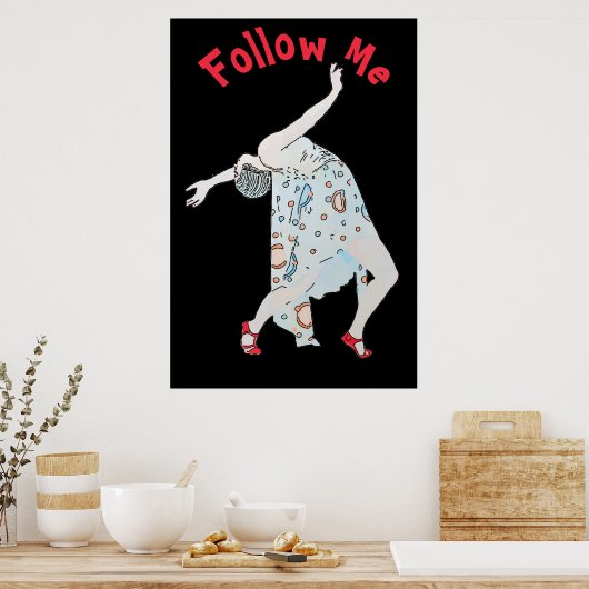 Danse, modifier le texte, me suivre, Poster (Cuisine)