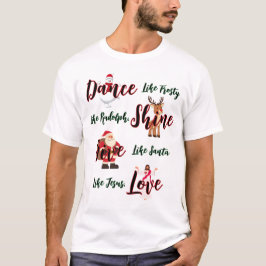 Dansen als ijskoud, liefhebben als Jezus T-shirt