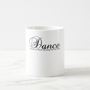 Dansen belooft me dat er altijd nog één zal zijn koffiemok