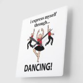 Dansen Ik druk mezelf uit door te dansen Vierkante Klok (Hoek)