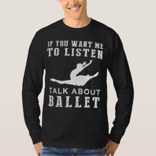 Dansen in het lachen - Als je wilt dat ik luister, T-shirt