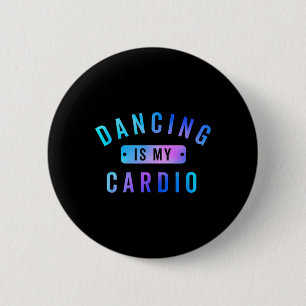 Dansen is mijn cardio-T-shirt voor dansers die gra Ronde Button 5,7 Cm