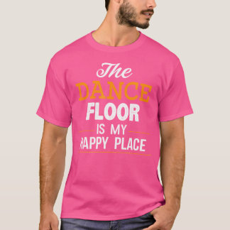 Dansen is mijn Happy Place Tshirt Line Dancing Sal