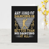 Dansend - dansen is beter dan geen dansen kaart (Gele Bloem)