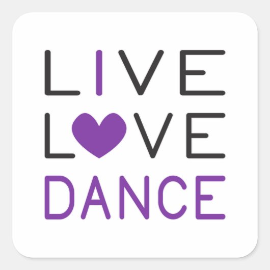 Dansende Live Love Dance Queen Dancer Gift Idee Vierkante Sticker (Voorkant)