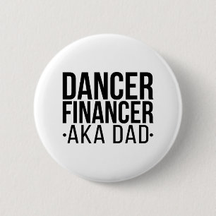 Danser Financier Aka Dance Dad Dancing Dad Danser Ronde Button 5,7 Cm