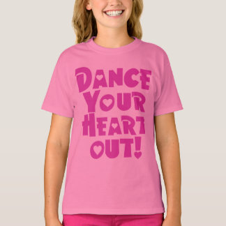 Danser Votre Coeur Sortir Filles T-Shirt