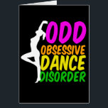 Danseuse Danseuse Obsessive Carte de trouble de la<br><div class="desc">Carte d'anniversaire de danseuse mignonne et drôle avec une danseuse sexy contre l'écriture de néon mignon. Je suis obsédée par la danse. Contemporain,  ballet,  robinet,  jazz,  vous le nommez. J'aime tous les styles. Trouble obsessionnel de la danse.</div>