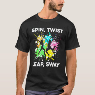 Dansinstructrice Draai Draai Sprong Wieg Danser Le T-shirt
