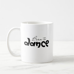 Dansliefhebber Geschenk Geboren Om Te Dansen Typog Koffiemok