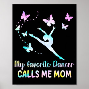 Dansmoeder favoriete danser noemt mama grappige mo poster