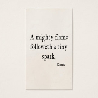 Dante Mighty Flame Tiny Spark Quotes Visitekaartje