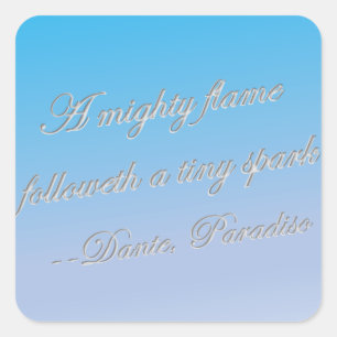 Dante quote-Mighty Flame Vierkante Sticker