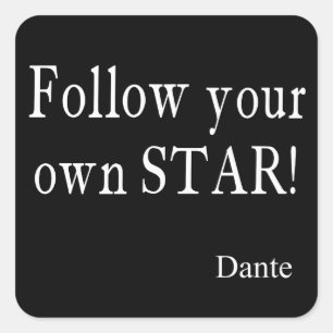 Dante Quote Volg je eigen sterrenquote Vierkante Sticker