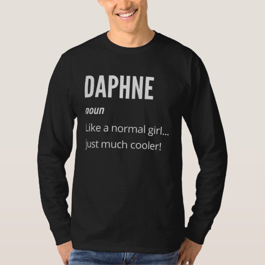 Daphne Noun Like a Normal One Just Much Cooler T-shirt (Voorkant)