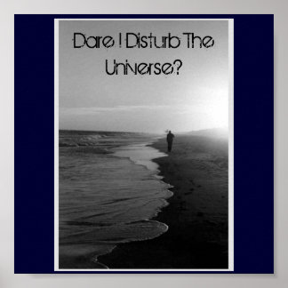 Dare dat ik het universum verstoort? poster