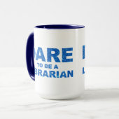 Dare to be a Librarian Mok (Voorkant links)