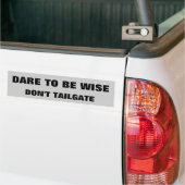 Dare to be Wise Bumpersticker (Op Truck)