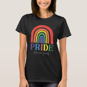 Dare to be you self Love Gay Pride Month L T-shirt