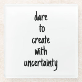 Dare to Creëer Glass Onderzetter