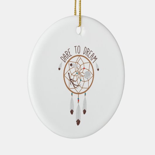 Dare to Dream Keramisch Ornament (Rechts)