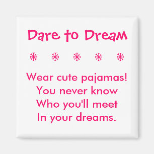 Dare to Dream Magnet Magneet