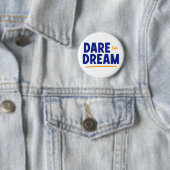 Dare to Dream. Ronde Button 5,7 Cm (In situ)