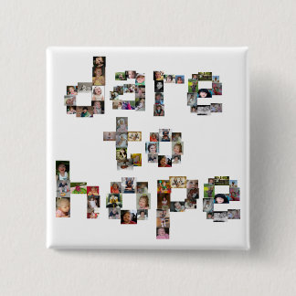 Dare to Hope-knoppen Vierkante Button 5,1 Cm