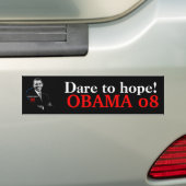 Dare to hope! OBAMA 08 bumpersticker (Op auto)