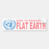 Dare to Research Flat Earth Bumpersticker (Voorkant)