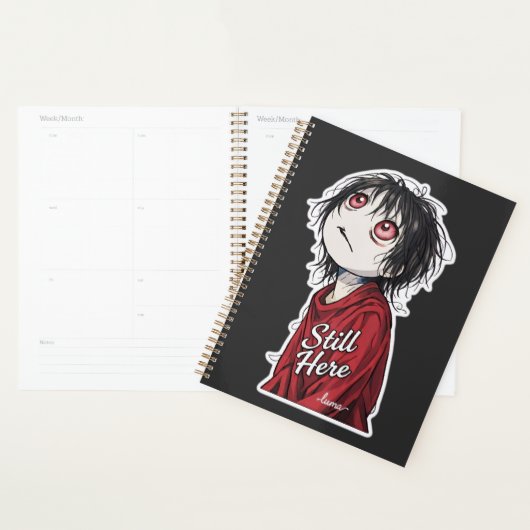 Dark Anime  "Still Here" Aesthetic Gothic Illustra Planner (Display)
