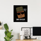 Dark Chocolate Funny Snoep Pun Dark BG Poster (Thuiskantoor)