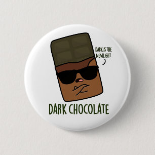 Dark Chocolate Funny Snoep Pun Ronde Button 5,7 Cm