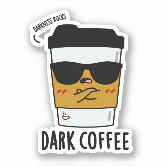Dark Coffee Funny Drink Pun Sticker (Voorkant)