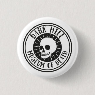 Dark Hill Museum of Death Skull Button