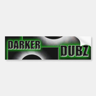 DARKER DUBZ green Dubstep Dub Bumpersticker