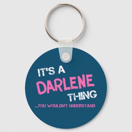 Darlene ding dat je niet zou begrijpen sleutelhanger (Voorkant)
